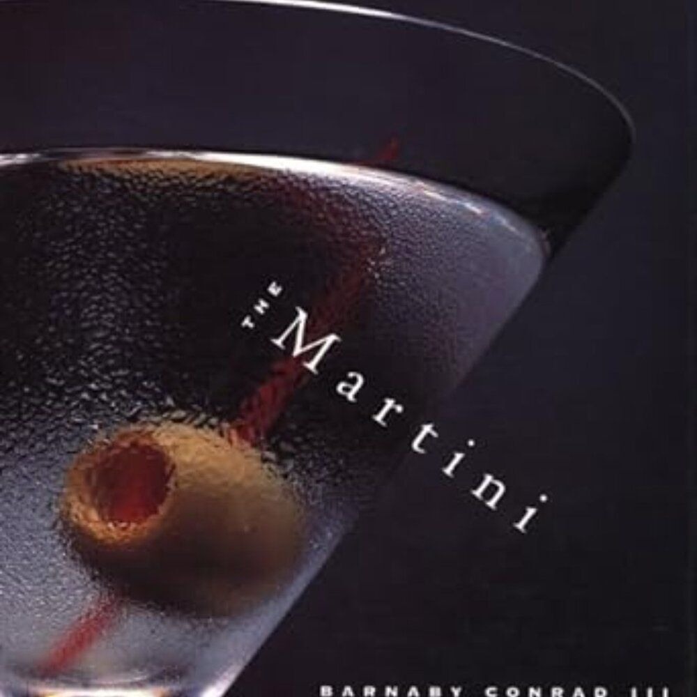 The Martini: An Illustrated History of an American Classic Hardcover – 1995